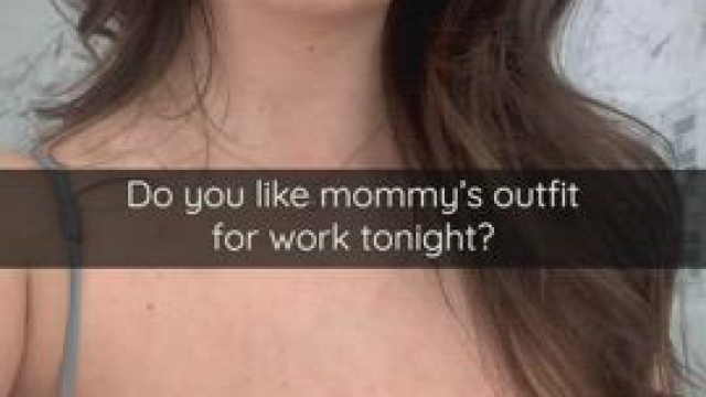 Snapchats From Your Stripper Mother