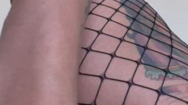 Screw me with my fishnets on.